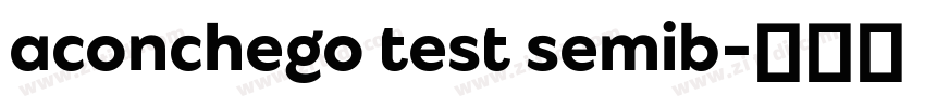 aconchego test semib字体转换 aconchego test semib字体转换